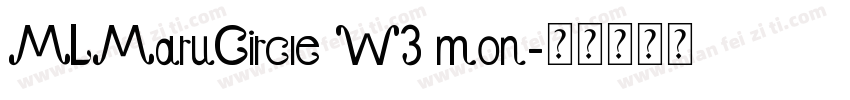 MLMaruCircle W3 mon字体转换